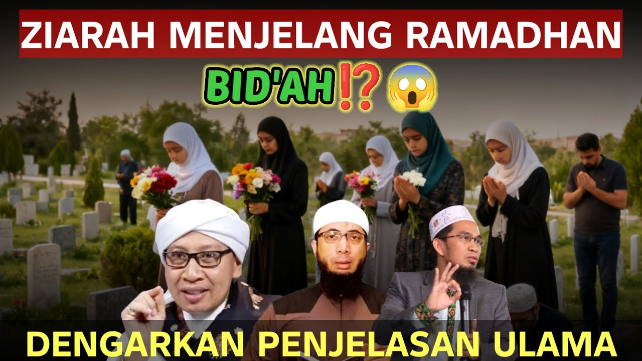 BANYAK RAMAI ZIARAH MENJELANG RAMADHAN, BID'AH⁉️ BEGINI PENJELASANNYA