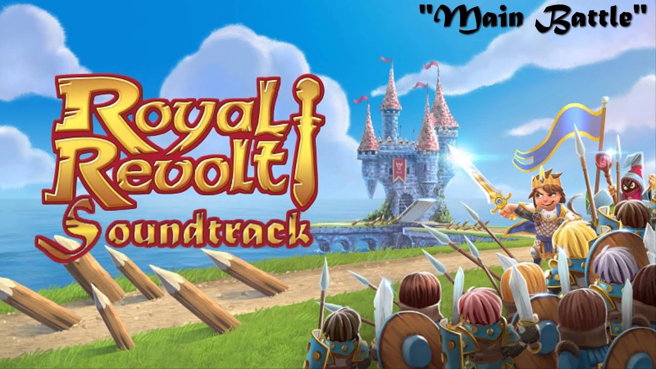 Royal Revolt 2 Official Soundtrack - Main battle (HQ)