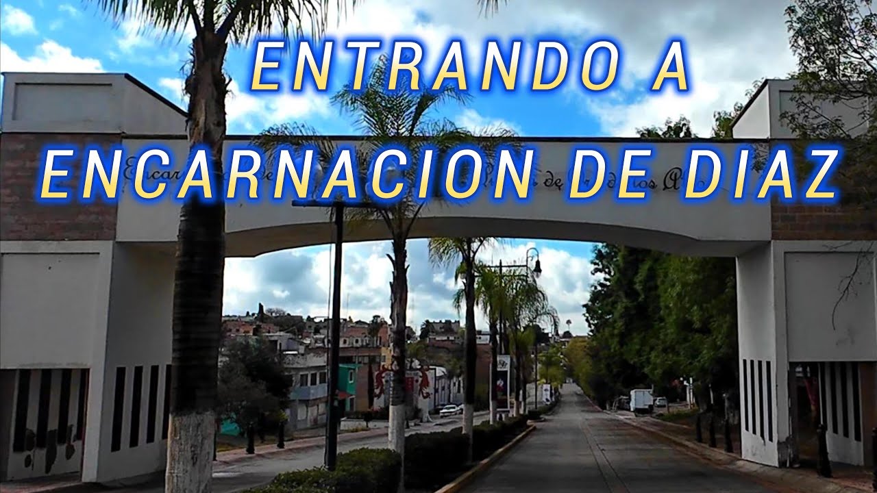 ENTRANDO A ENCARNACION DE DIAZ JALISCO