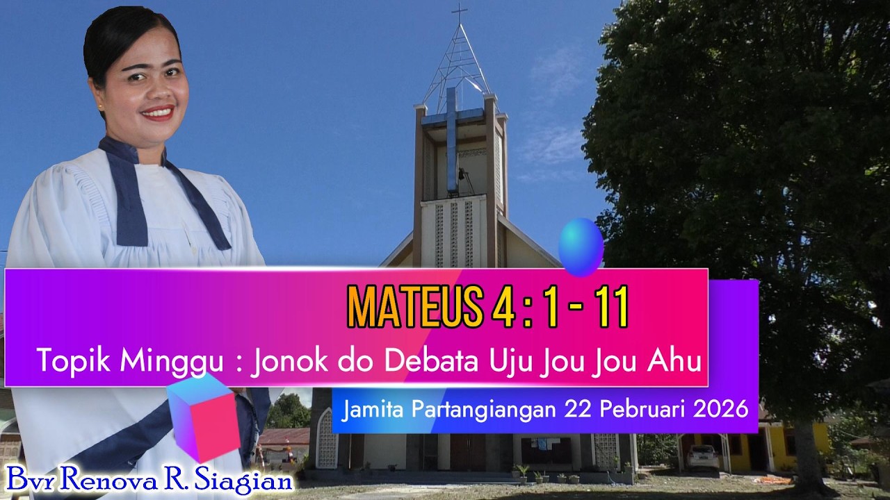 Jamita Partangiangan 22 Februari 2026 : Mateus 4 : 1 - 11 // Bvr Renova R Siagian
