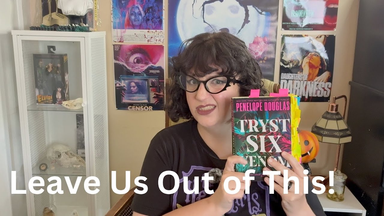 PENELOPE DOUGLAS LEAVE US OUT OF THIS | Tryst Six Venom Rant Review Part 1