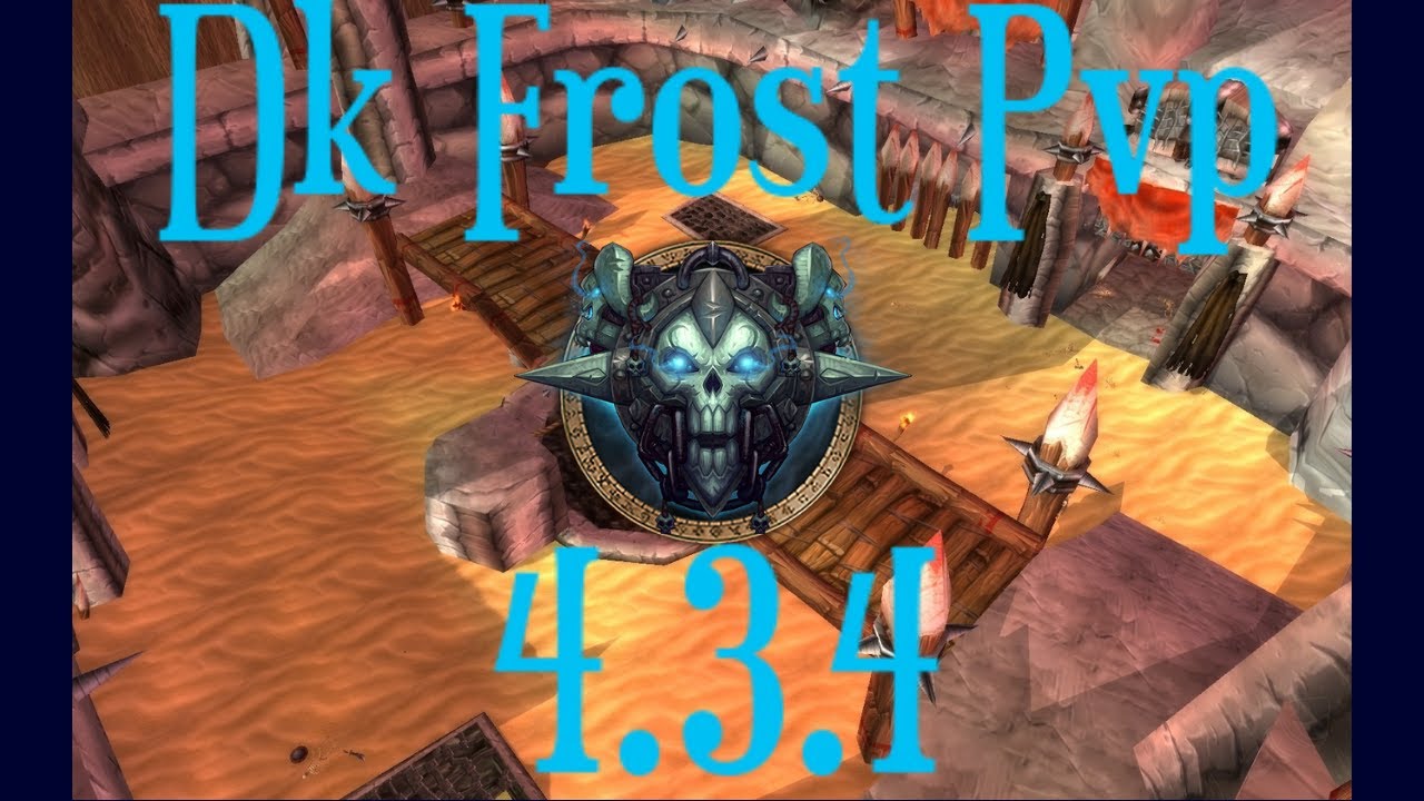 Dk Frost Pvp 4.3.4
