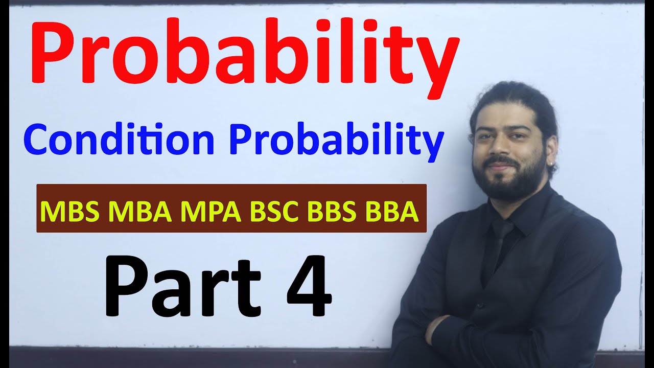 Basic Probability Part 4 Condition Probability  MBS MPA BSC MBA MSC Statistics TU Solution in Nepali