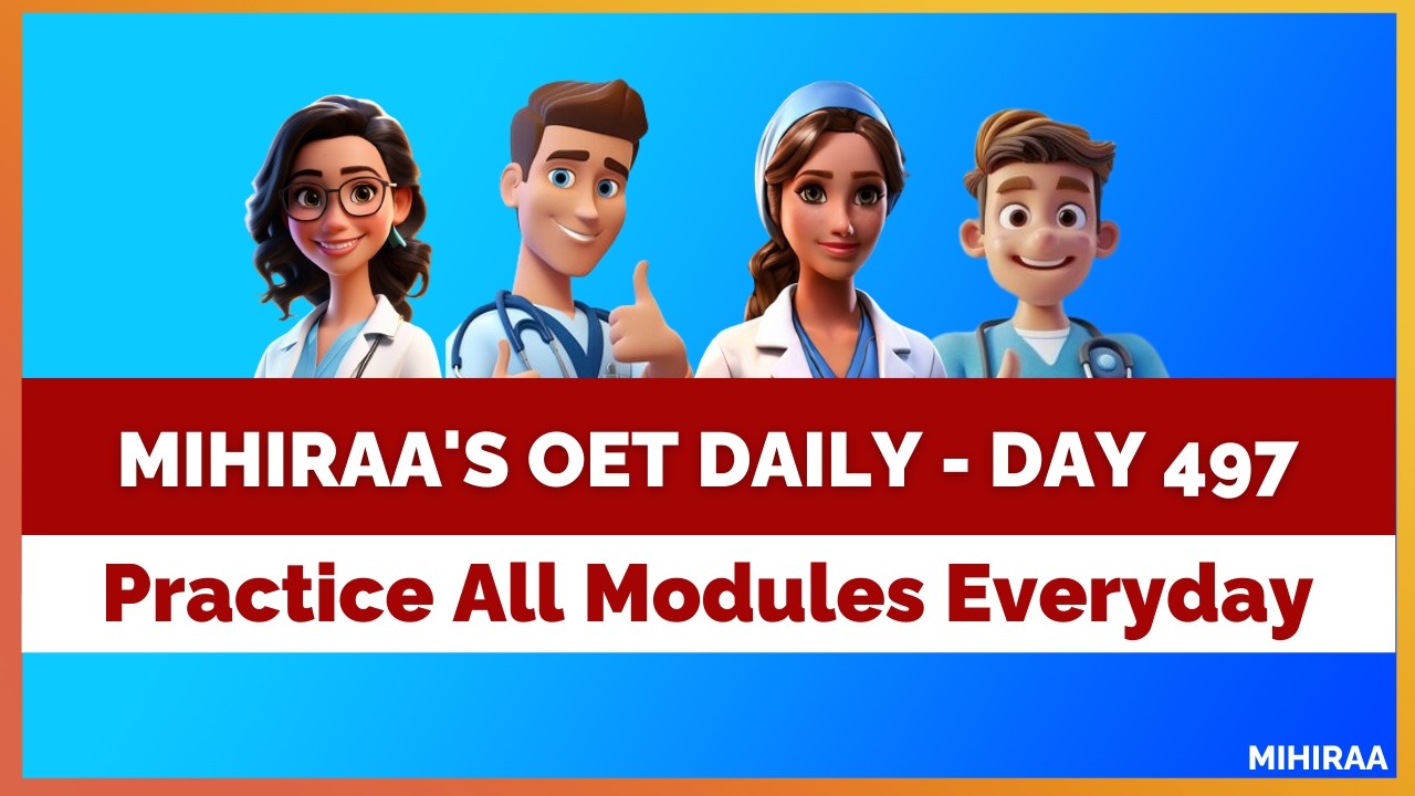 OET DAILY PRACTICE - 497 | MIHIRAA