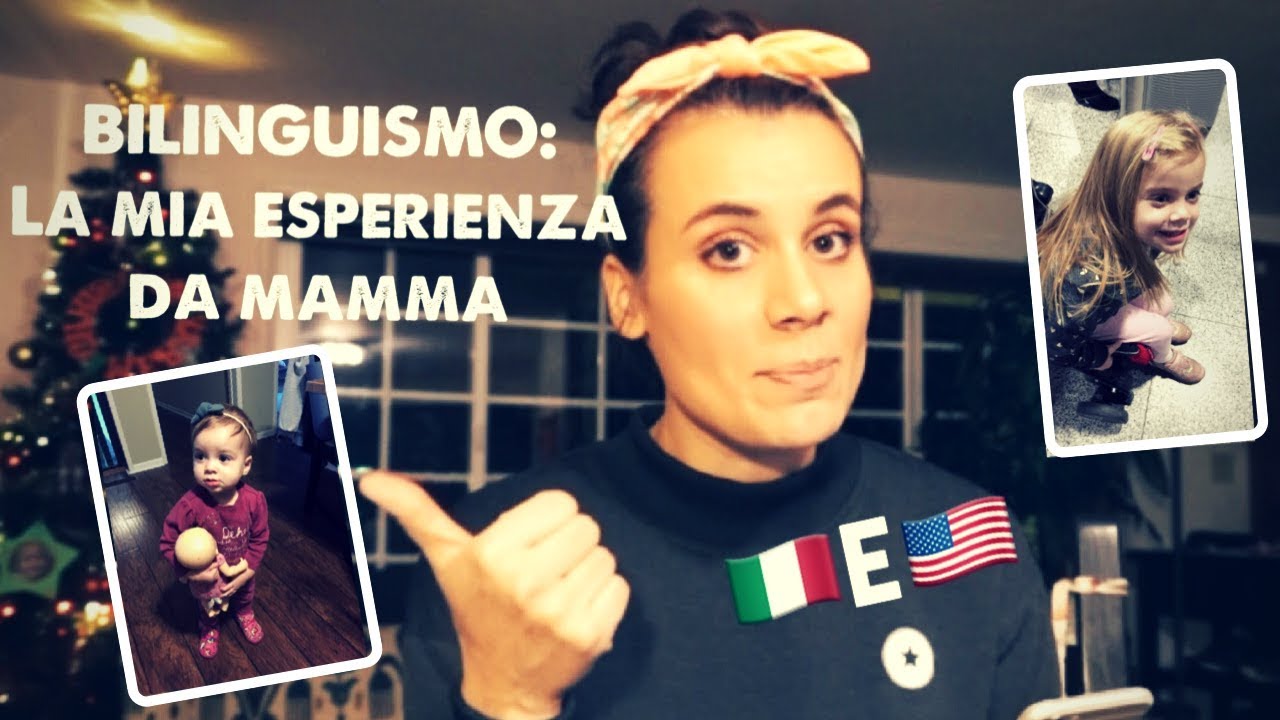 Bilinguismo, la mia esperienza da mamma!