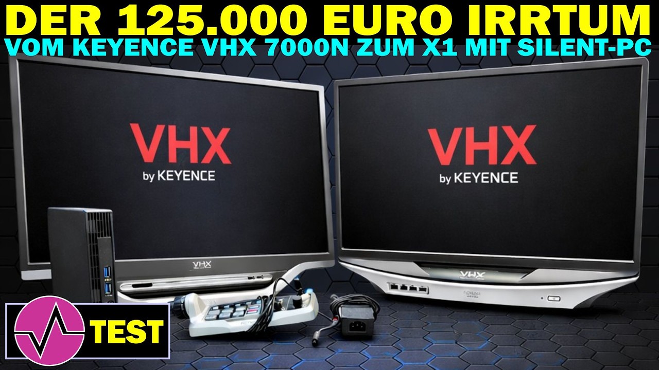 Wenn 125.000-Euro-Equipment den Geist aufgibt - Vom Keyence VHX 7000N zum X1 mit eigenem Silent-PC