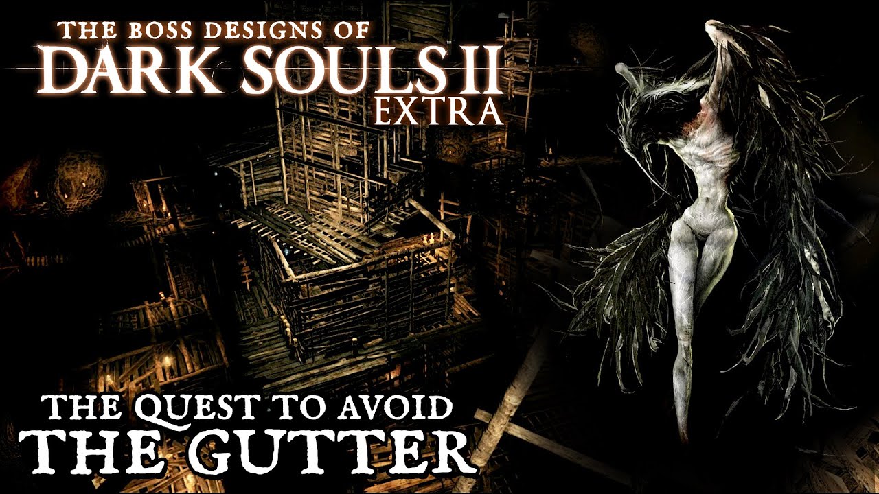 The quest to avoid The Gutter || Boss Designs of Dark Souls II EXTRA (blind run)