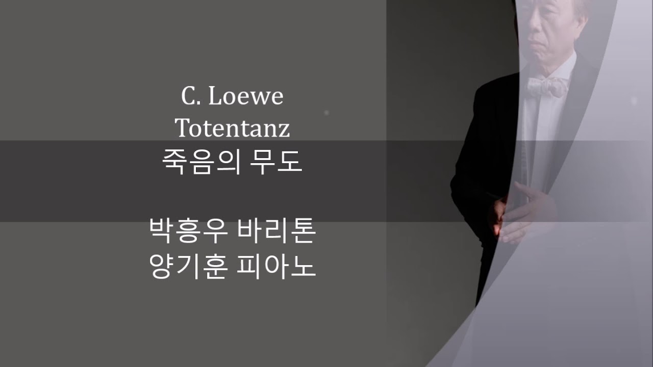 C. Loewe Der Totentanz Heungu Bahk Bariton