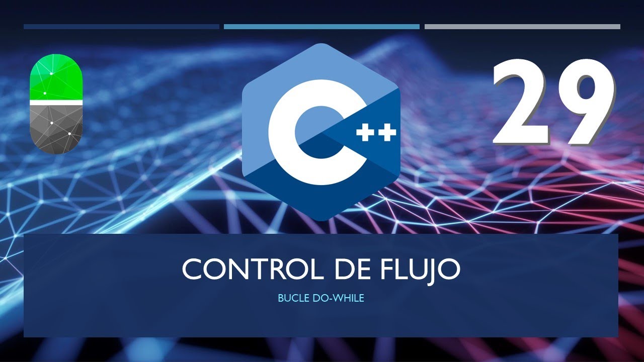 Curso C++. Bucle do-while. Vídeo 29