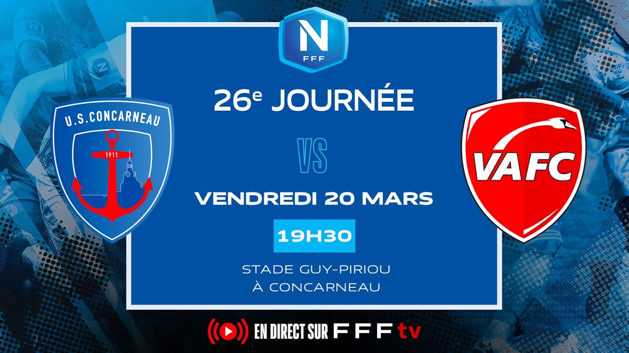 J26 I US Concarneau vs Valenciennes FC en direct (19H15) I National FFF 2025-2026