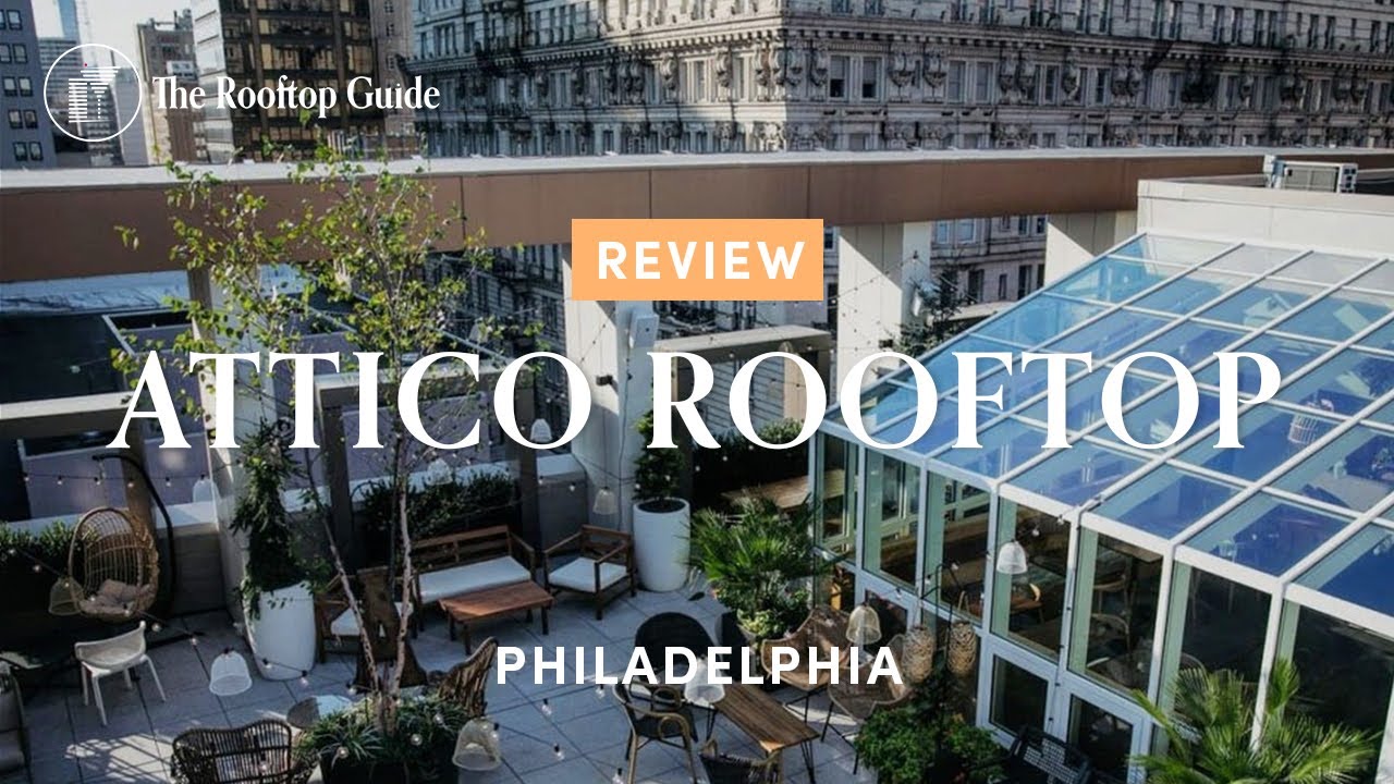 Attico Rooftop in Philadelphia - Review