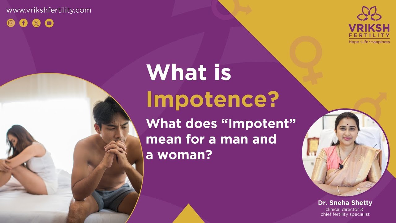 What is Impotence? What does “Impotent” mean for a man and a woman?