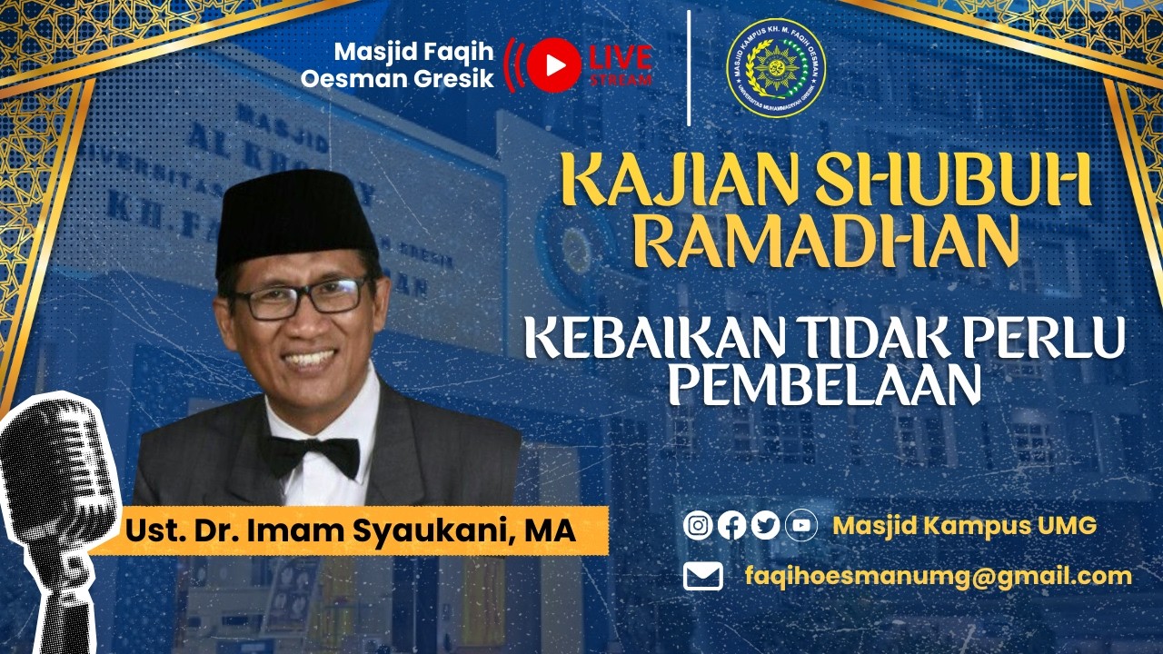 [ 🔴 Live ] : KAJIAN RAMADHAN || KEBAIKAN TIDAK PERLU PEMBELAAN || Ust. Dr. Imam Syaukani, MA