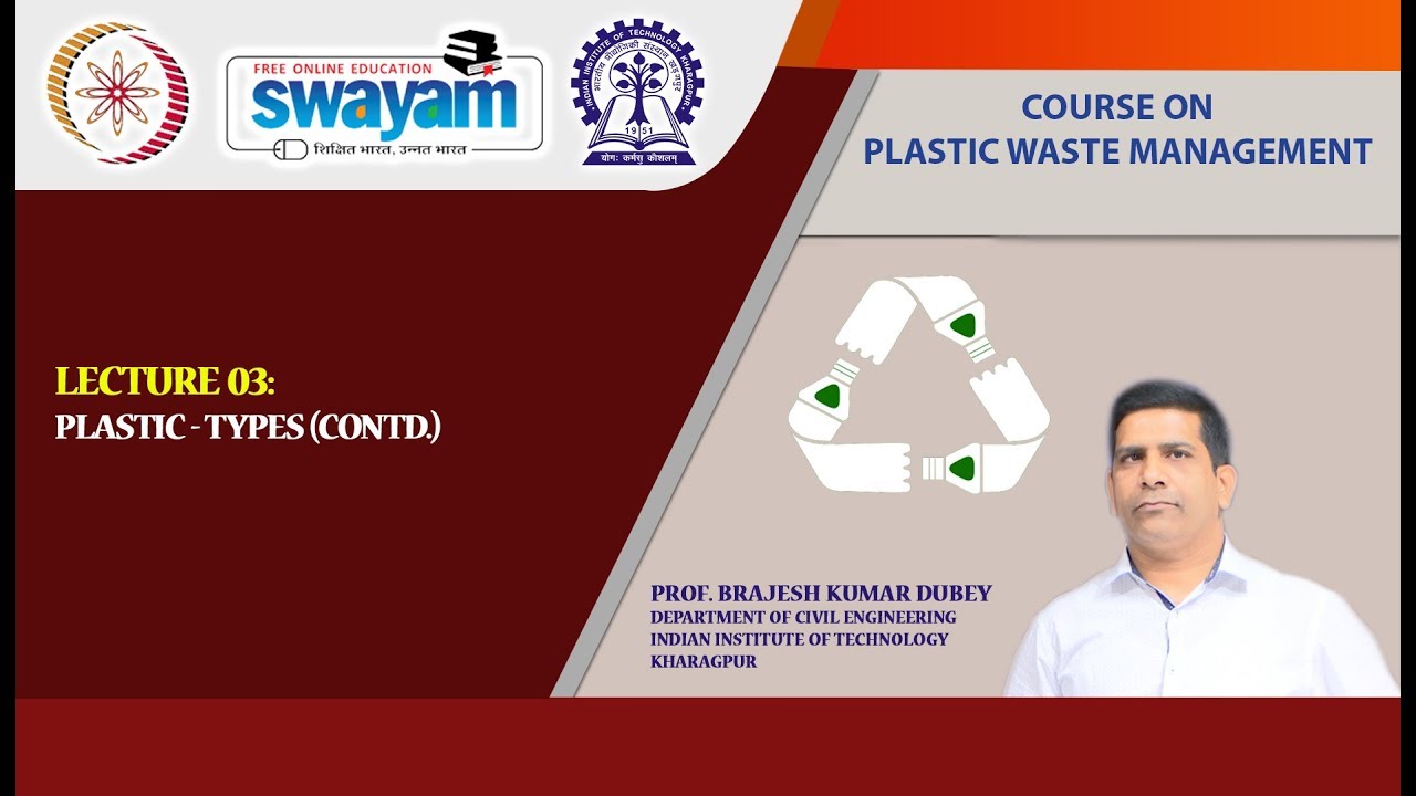 Lecture 03 : Plastics - Types (Contd.)