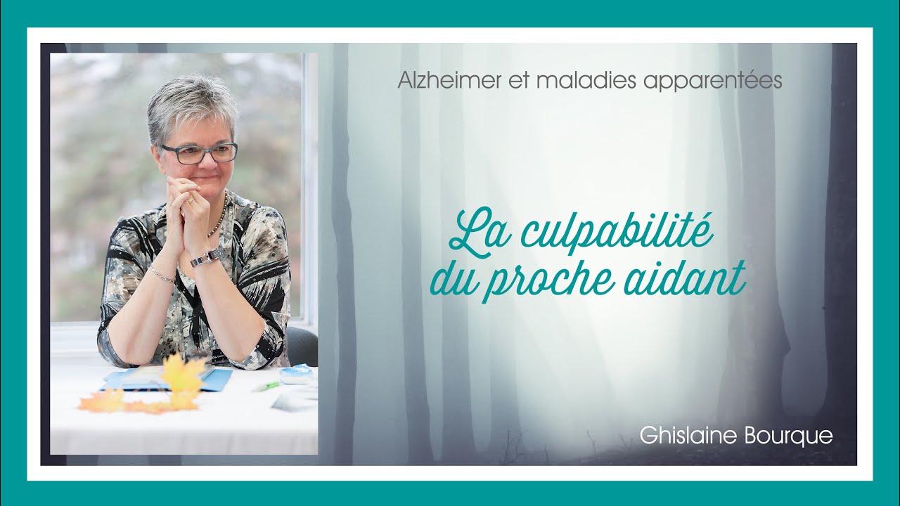 12 - La culpabilité du proche aidant - Ghislaine Bourque