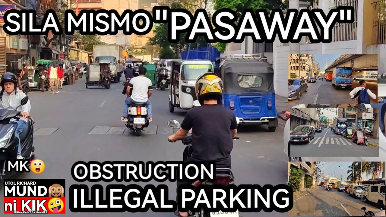 MK😲/WALANG KATAPUSANG SIL@ MISMO ANG TUNAY NA ABUSADO #obstruction #illegalparking #manilaupdate