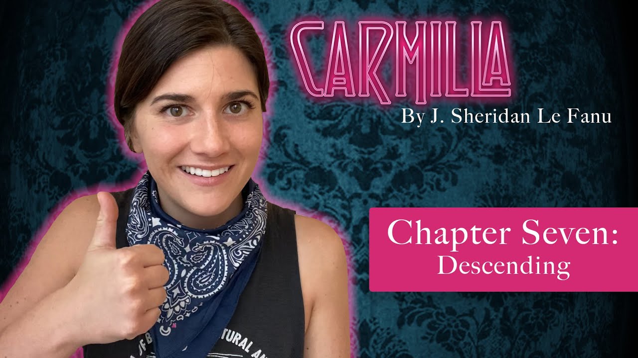Carmilla by J. Sheridan Le Fanu 🦇 | Chapter 7: Descending | Read by Elise Bauman