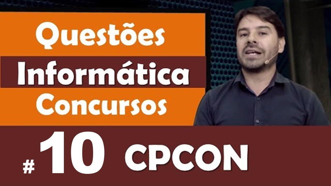 CPCON - Questões de Informática para Concursos - Questão 10