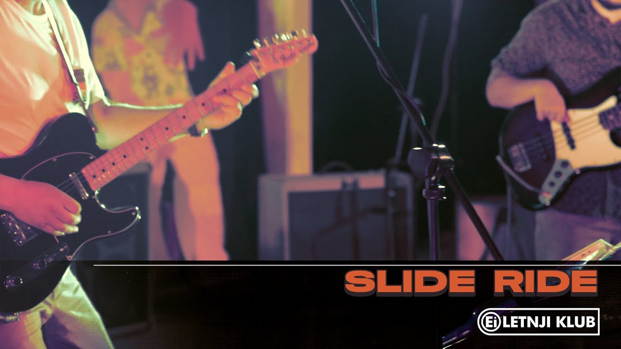 Slide Ride - Baby You Don't Have To Go // Ei Letnji Klub 2023