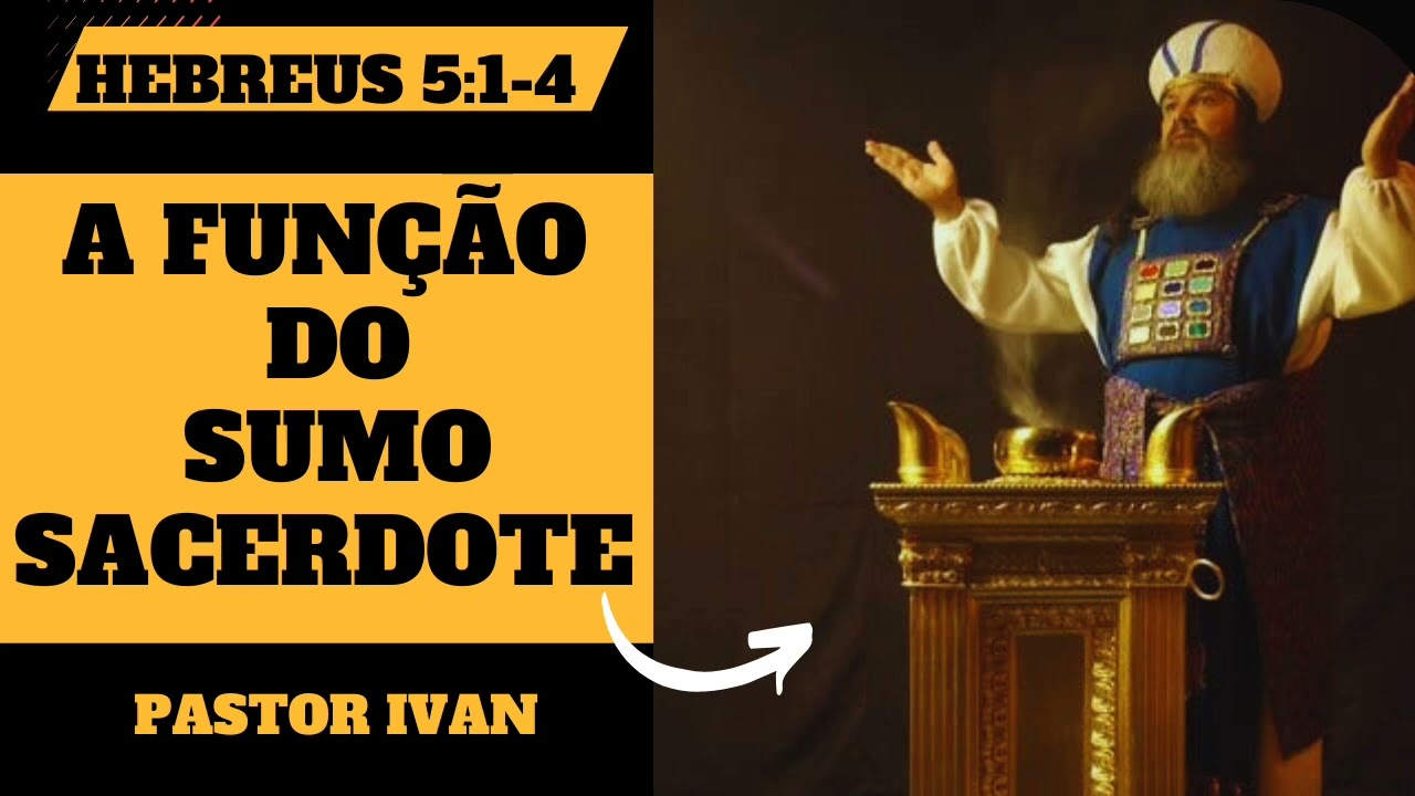 A FUNÇÃO DO SUMO SACERDOTE | Hebreus 5:1-4 | Devocional-#pastor  #Ivan #sumosacerdote #sacerdote