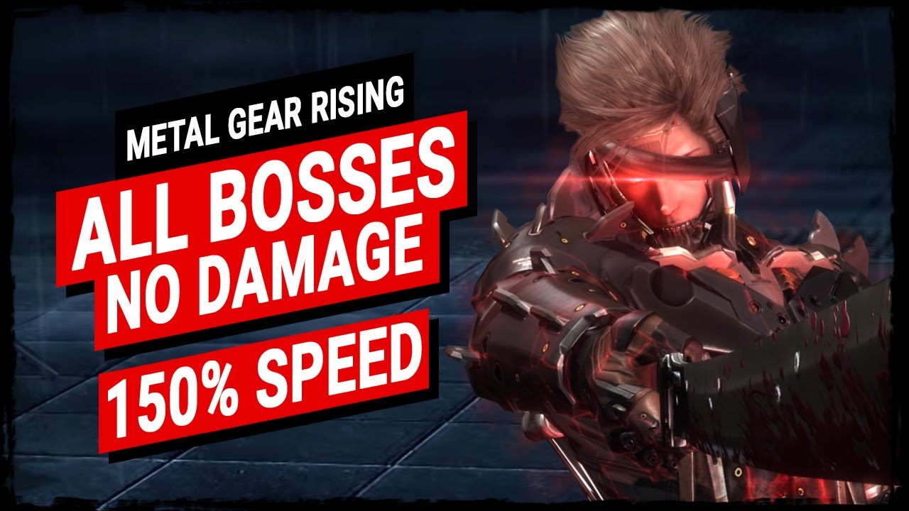 Metal Gear Rising: Revengeance 150% Game Speed - All Bosses on Revengeance【S Rank, No Damage】