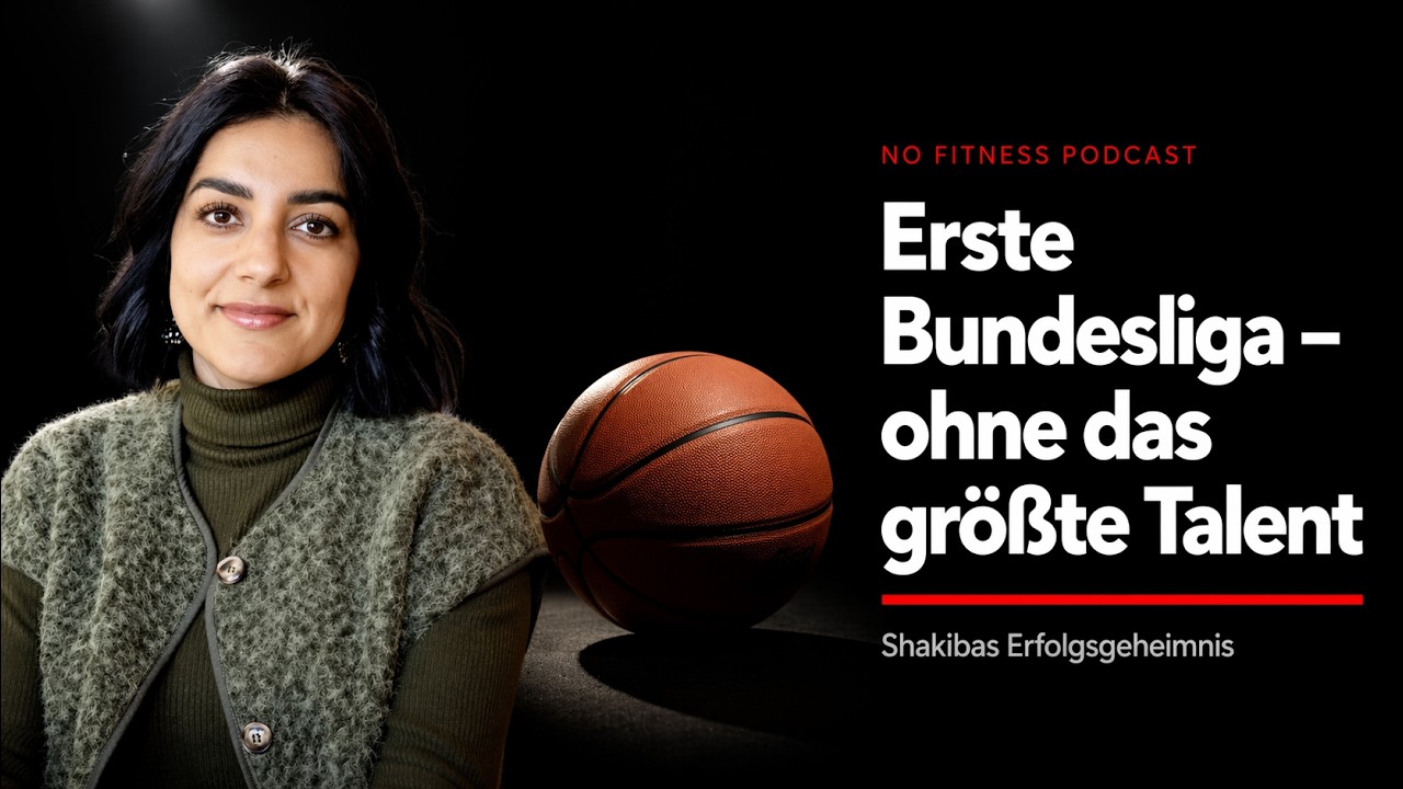 Basketball-Mindset: Fleiß, Commitment & „No excuses“ – mit Shakiba Eisenblätter