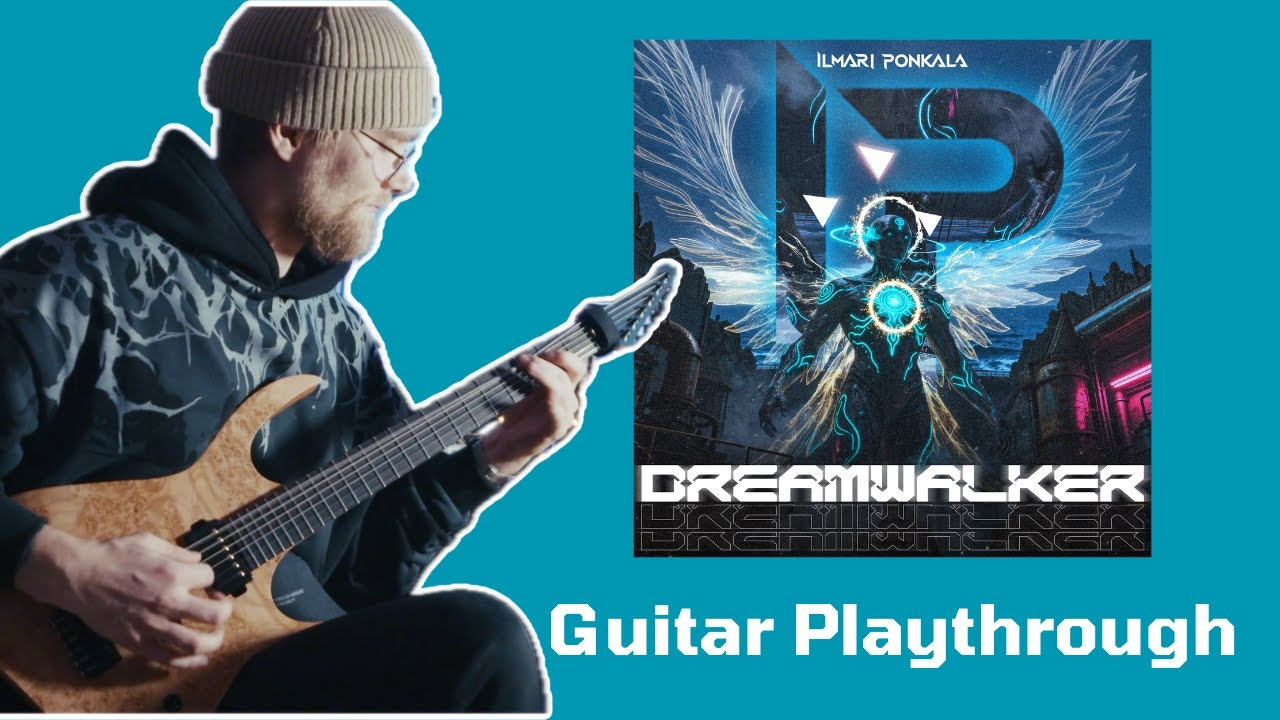 Ilmari Ponkala - Dreamwalker // Guitar Playthrough
