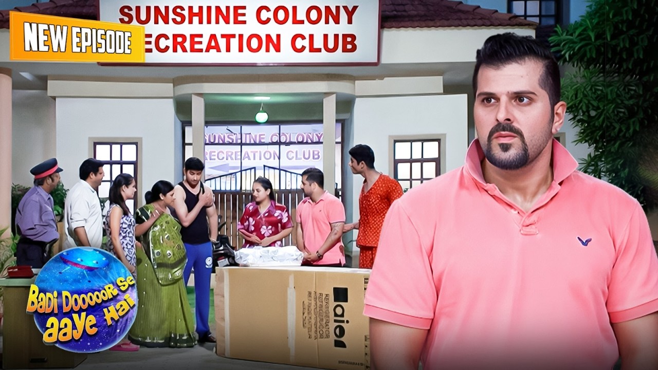 रोनी का सच जानकर कॉलोनी वाले हो जाएंगे हैरान | Badi Dooooor Se Aaye Hai | Full Episode 239+240