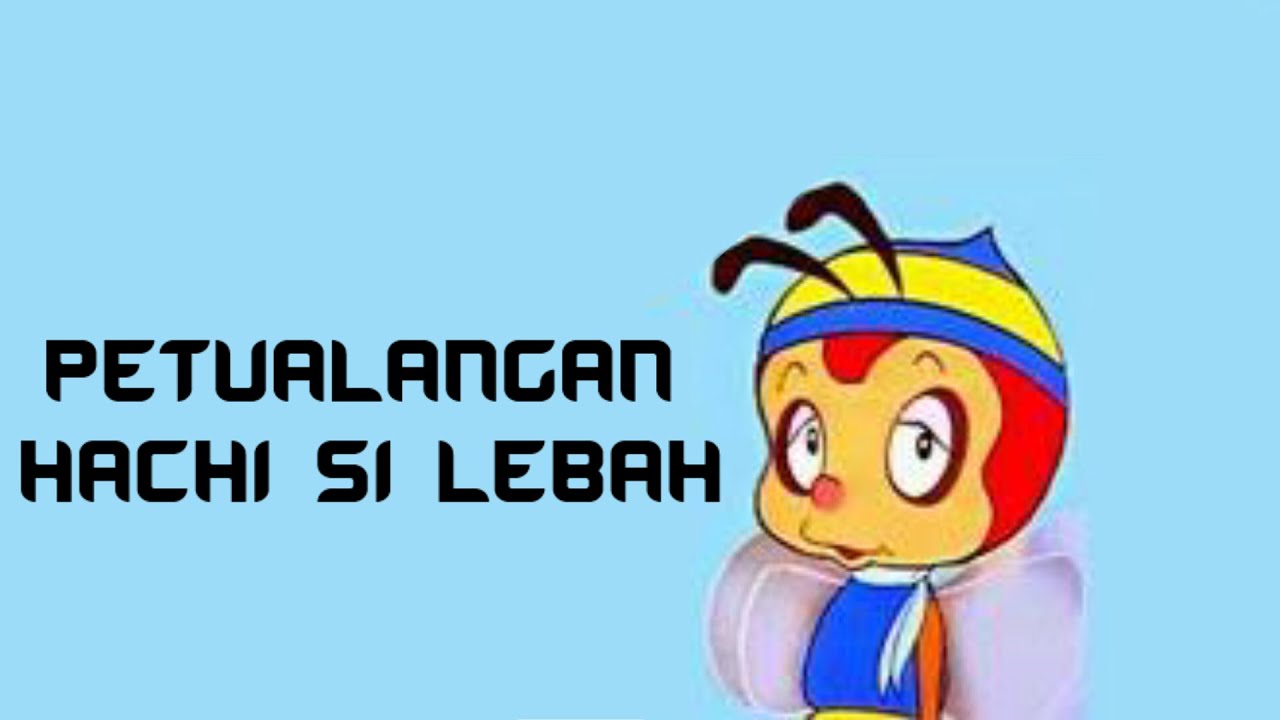 Mengharukan!! Likir Lagu Pembuka Petualangan Hachi Si Lebah Madu by OST ANIME ID