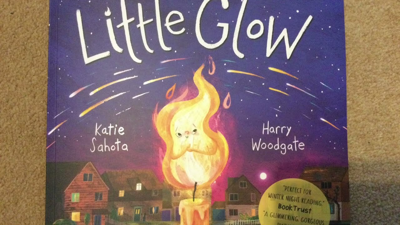 Little Glow by Katie Sahota and Harry Woodgate
