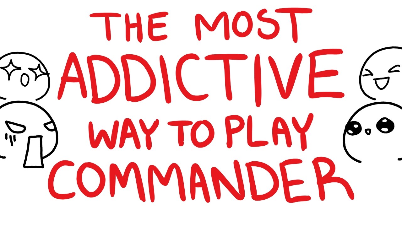 The Most Addictive Way To Play Commander