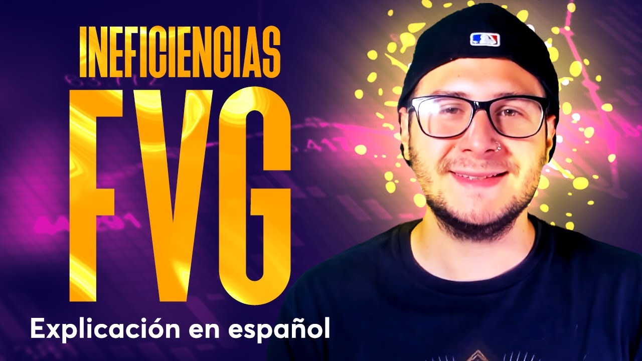 ¿Qué es el FVG? Ineficiencias - Smart Money & Trading Institucional