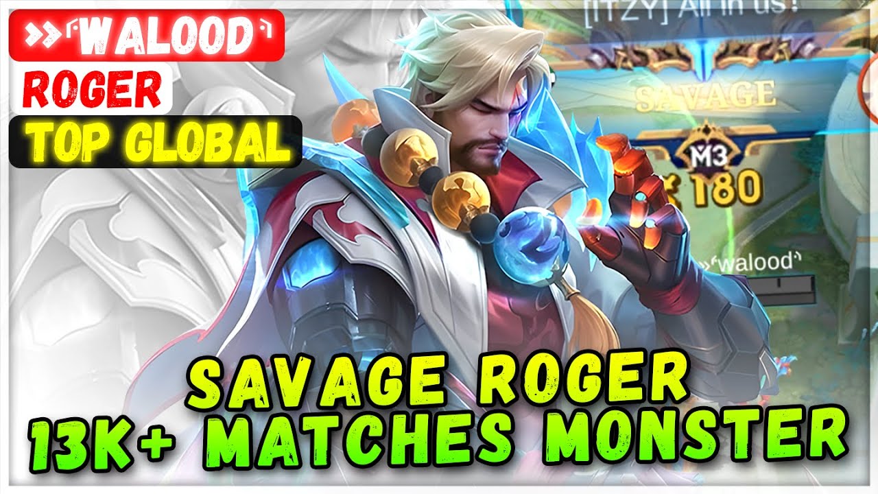 SAVAGE ROGER 13K+ Matches Monster [Лучший Роджер в мире] &raquo;⸄walood⸅ - Эмблема и сборка для Mobile ...