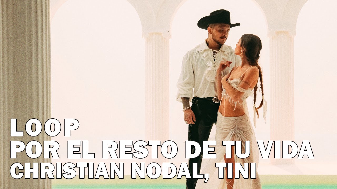 Christian Nodal, TINI- Por el Resto de Tu Vida 1 Hour Loop/ En Bucle