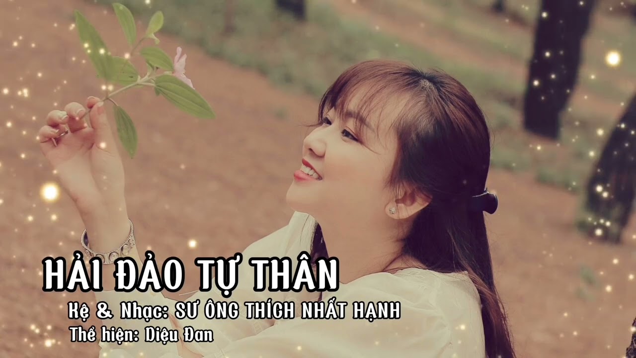 HẢI ĐẢO TỰ THÂN | SƯ ÔNG THÍCH NHẤT HẠNH | DIỆU ĐAN
