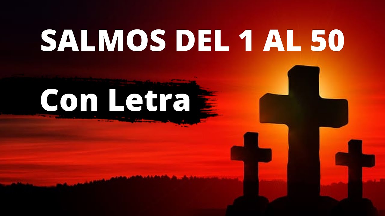 Recopilación de SALMOS del 1 AL 50 en ESPAÑOL [CON LETRA]