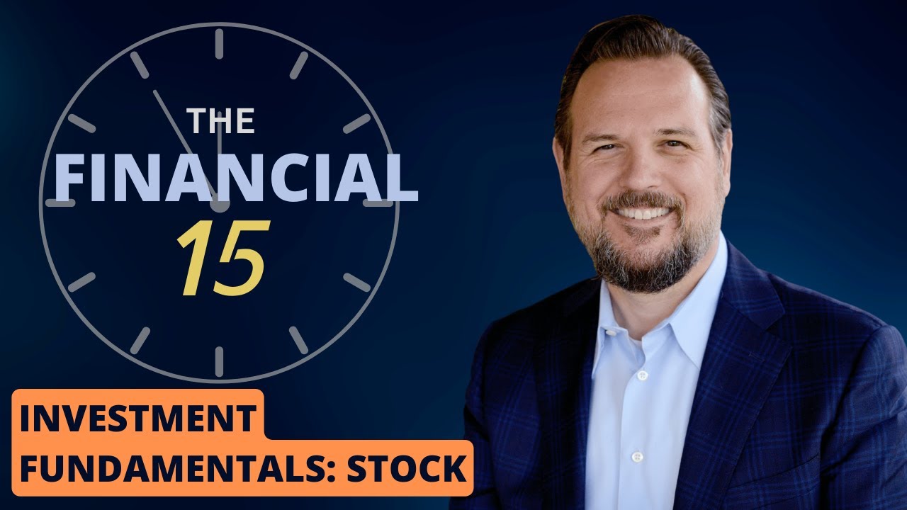 The Financial 15 - Investment Fundamentals: Stock