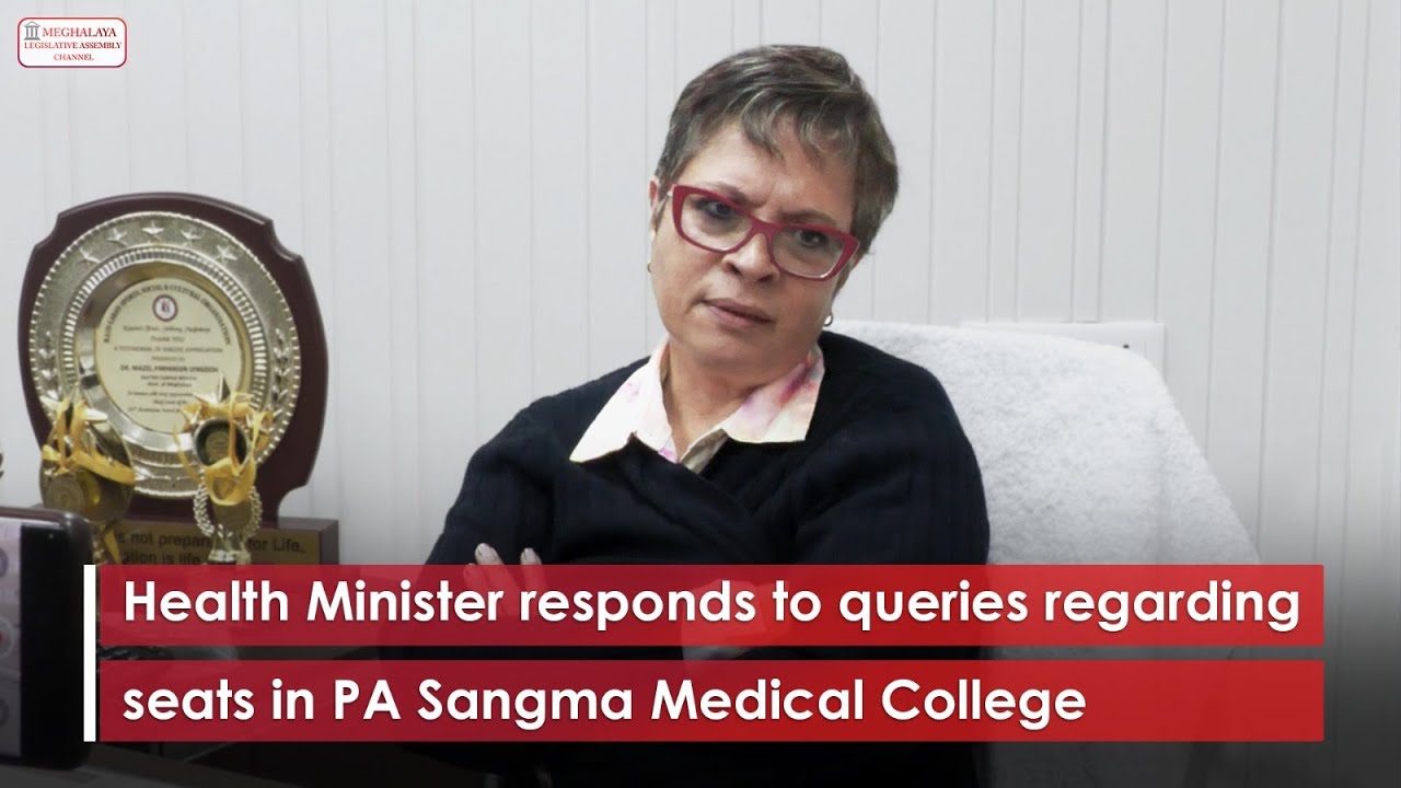 Health Minister responds to queries regarding seats in PA Sangma Medical College