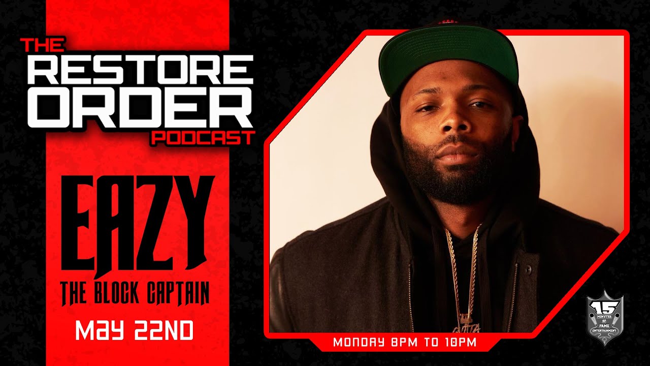 RESTORE ORDER - special guest EAZY THE BLOCK CAPTAIN