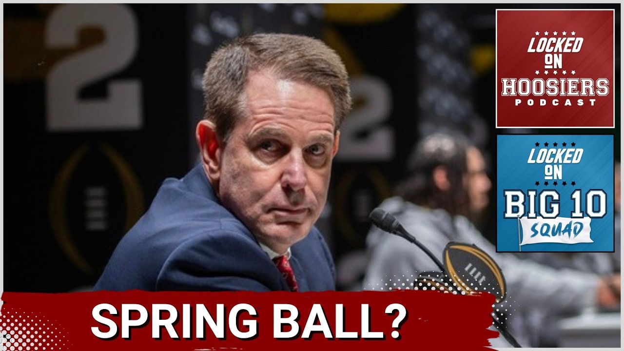 SPRING BUZZ: Indiana CLOSE to starting Spring Practice, are the Hoosiers PREPARING for a REPEAT?