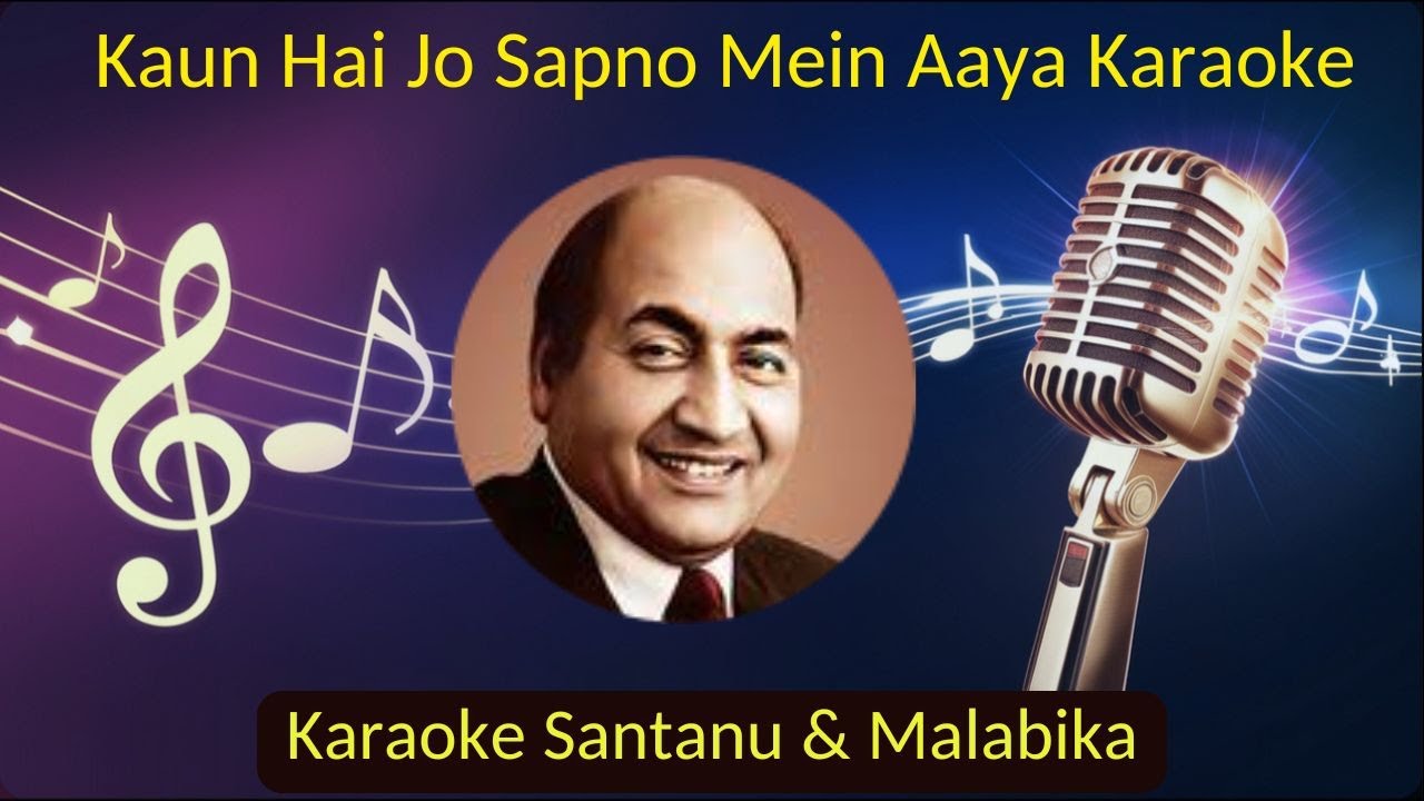 Kaun Hai Jo Sapnon Mein Aaya Karaoke with Scrolling Lyrics