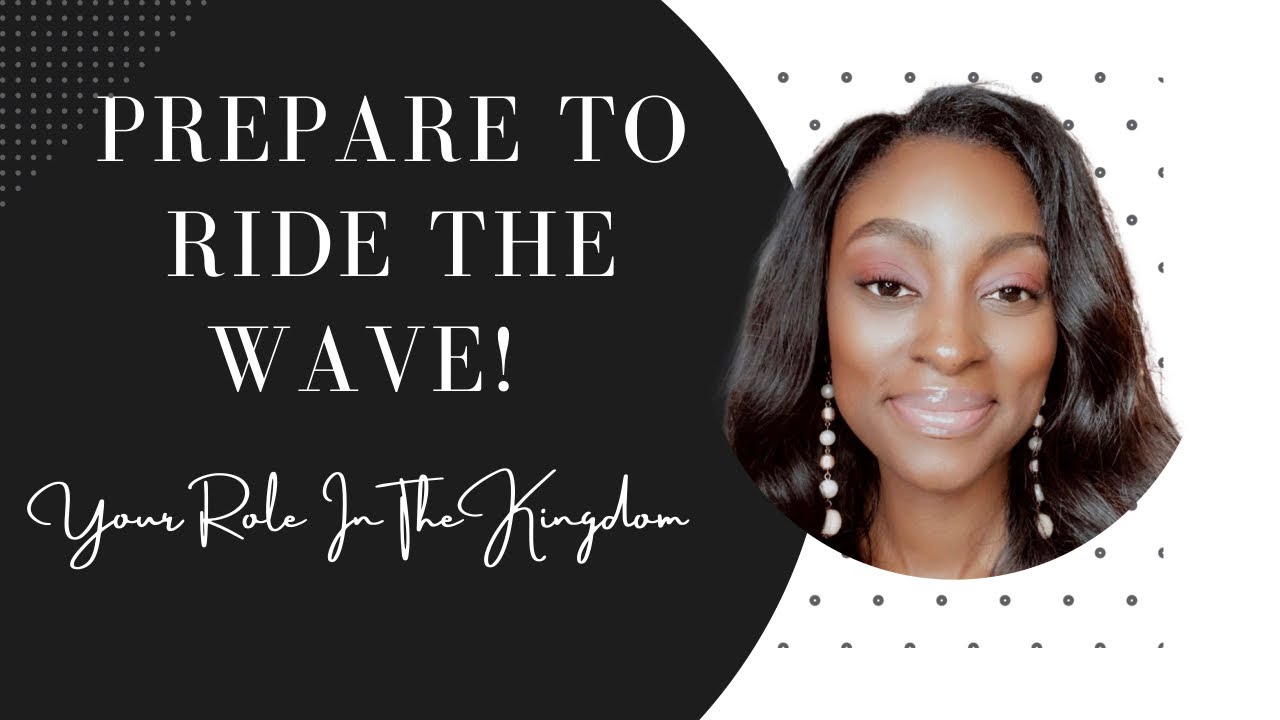 Prepare To Ride The Wave! Your Role In The Kingdom #elevation #leadership #kingdom  Prophetic Word