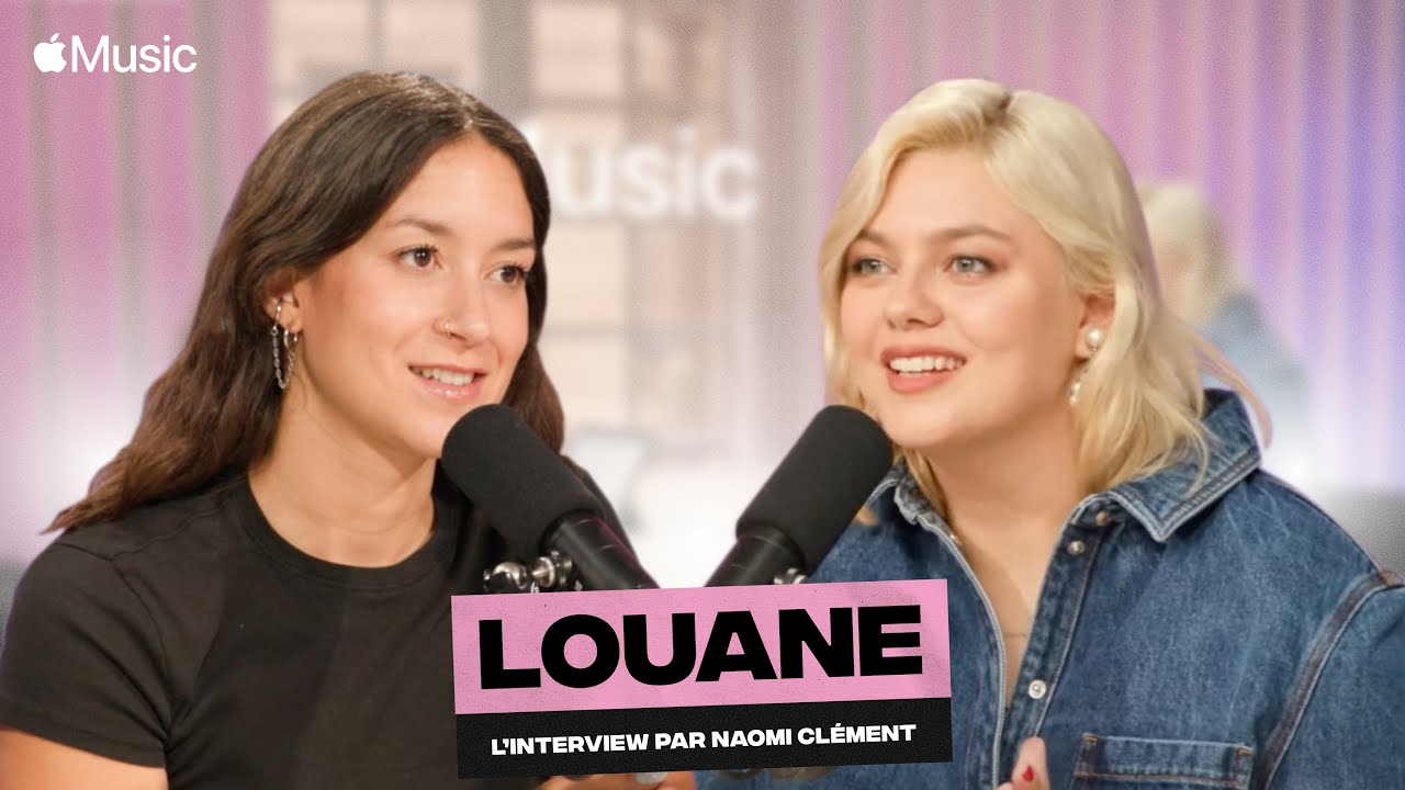 Louane : Sentiments Heureux, l'interview par Naomi Clément - Apple Music