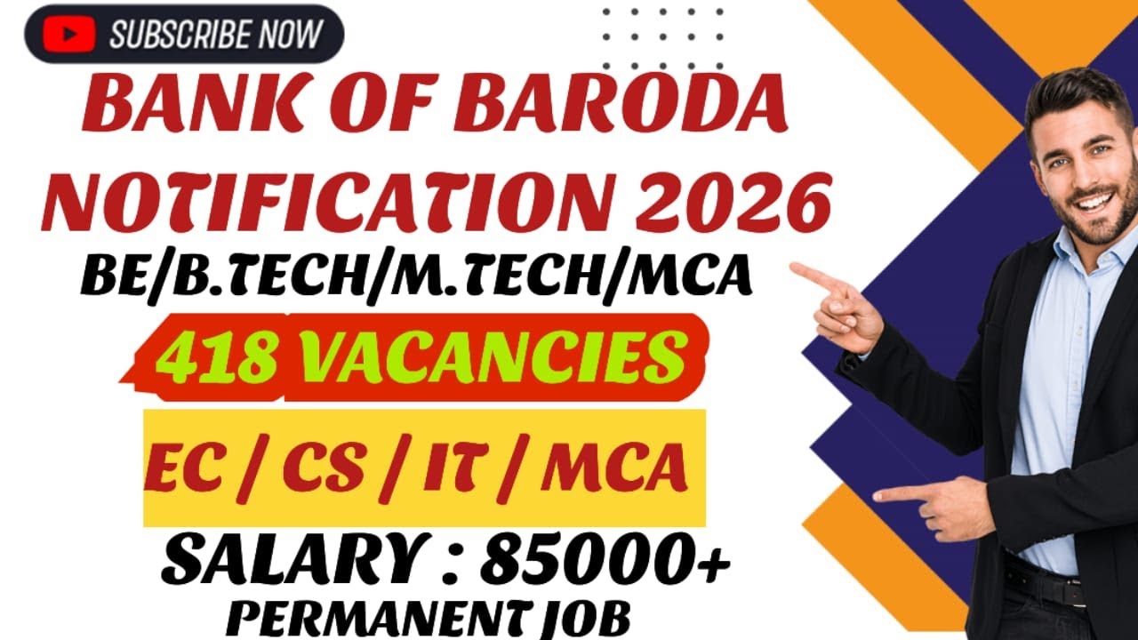 BANK OF BARODA NOTIFICATION 2026 | ELEGIBILITY : BE / BTECH / MTECH/ MCA | BRANCH: EC / CS / IT