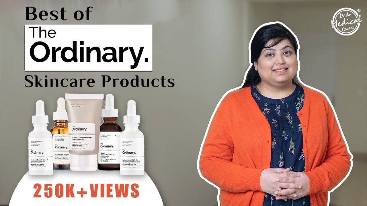 Top 5 Ordinary Products for Skincare | Honest Ordinary Products Review | Dr. Nivedita Dadu