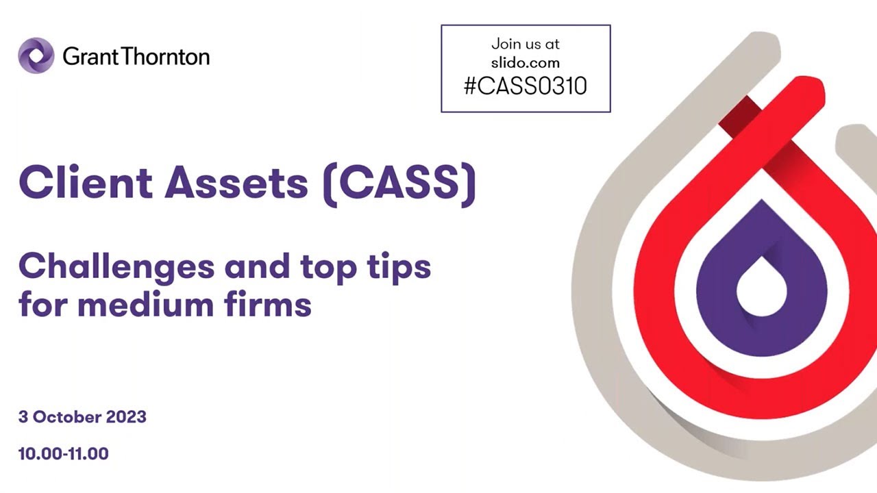 Client Assets (CASS): Challenges and top tips for medium firms