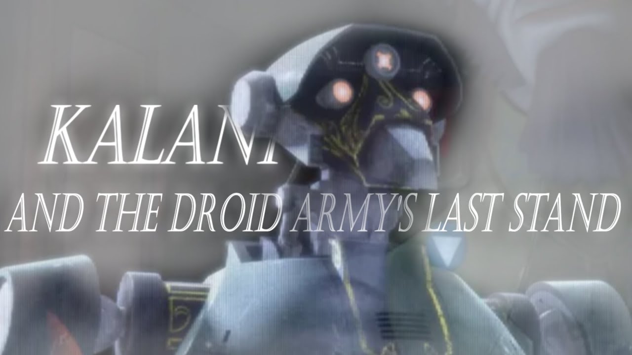 Kalani And The Droid Army's Last Stand | STAR WARS EDIT
