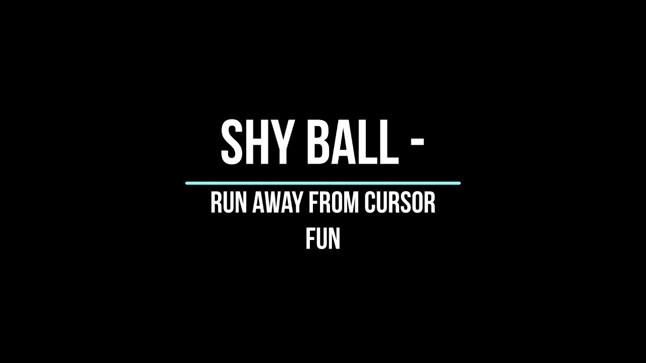 Shyest Ball – Runs Away from Cursor & Turns Red on Touch! || HTML/CSS & JavaScript Project