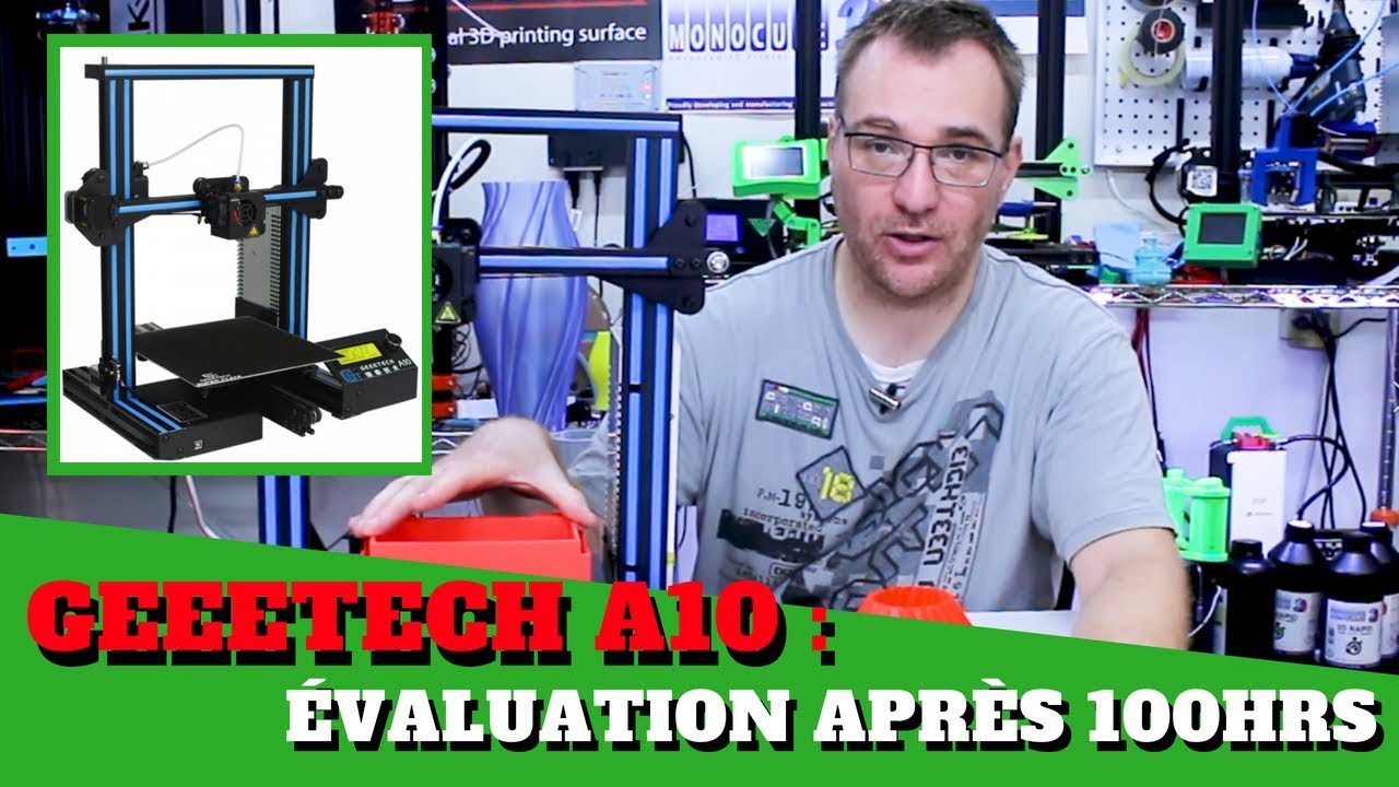 Geeetech A10 - Évaluation après 100hrs d'impression