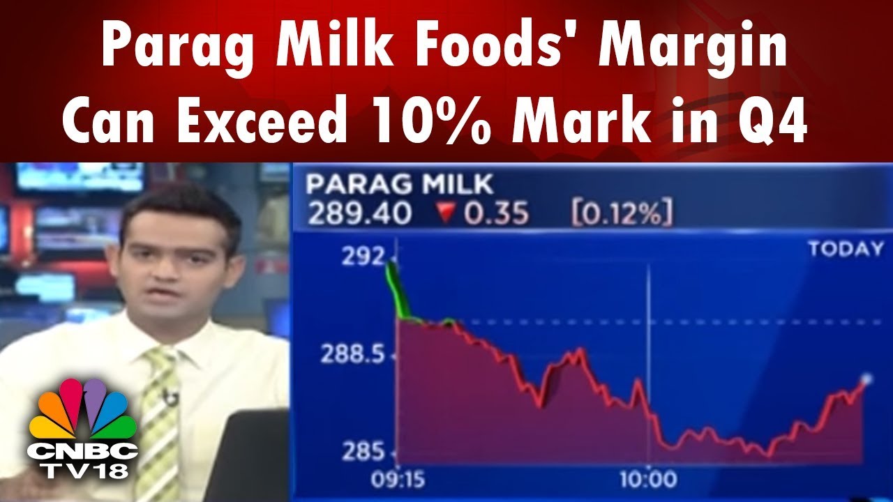 Parag Milk Foods' Margin Can Exceed 10% Mark in Q4 | CNBC TV18